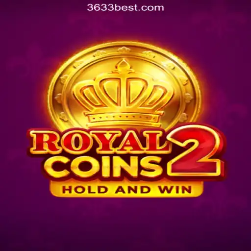 RoyalCoins2: Exploring the Excitement of Online Slots at 3633bet.com Platform